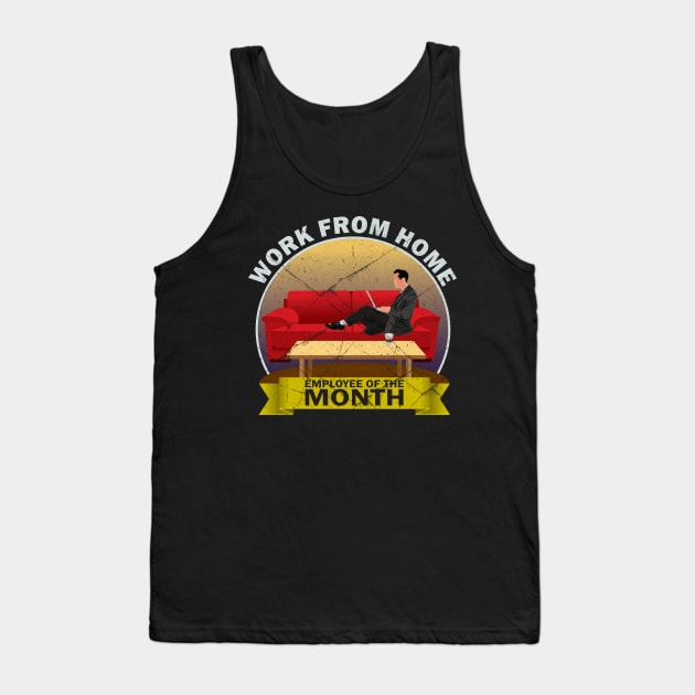 Work From Home Employee Of The Month Tank Top by dcoxdesigns
